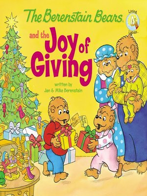 cover image of The Berenstain Bears and the Joy of Giving: the True Meaning of Christmas